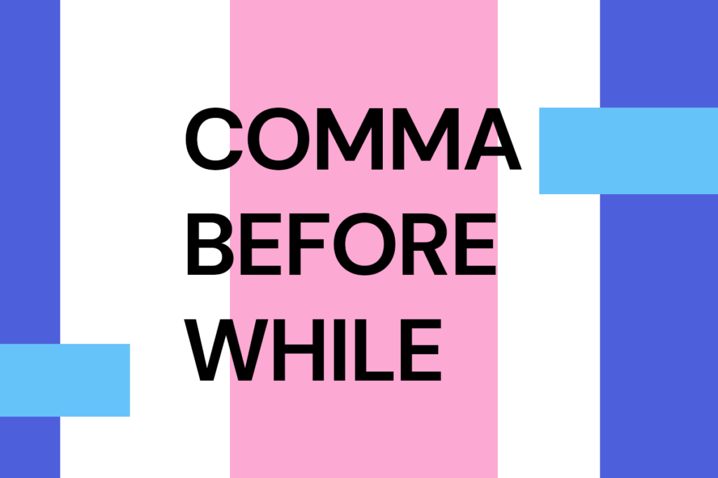 comma before while