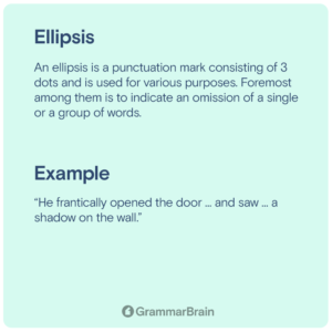 Understanding the Ellipsis (Definition, Examples, Uses) | GrammarBrain