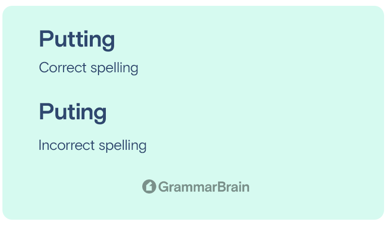 Puting Or Putting Which Is Correct Grammar Examples GrammarBrain