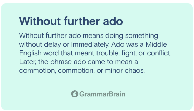 Without Further Ado Meaning Origin Examples GrammarBrain