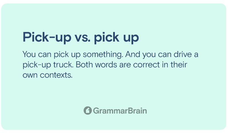 Is It Pick Up Or Pick Up Which Is Correct Grammar Examples 