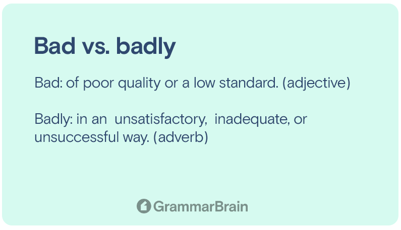Bad vs. badly
