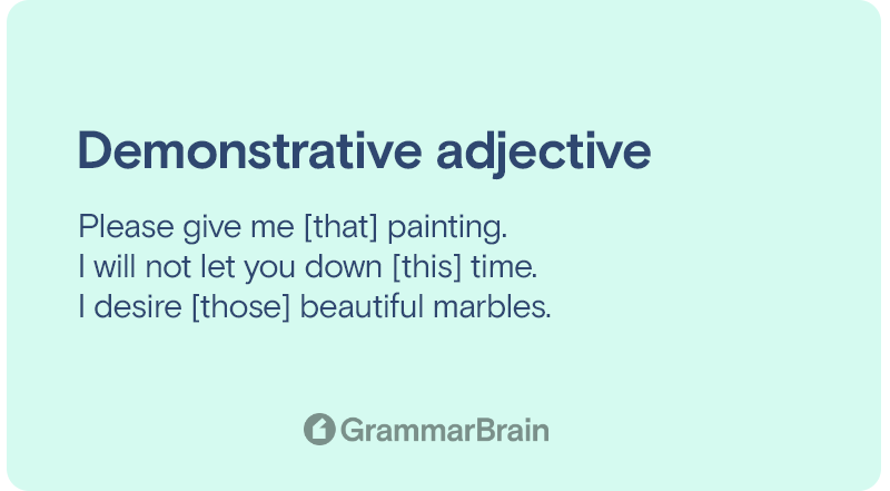 What Is A Demonstrative Adjective Definition Examples How To Use Grammarbrain 4412