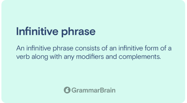 Understanding An Infinitive Phrase Definition Examples How To Use Grammarbrain 5997