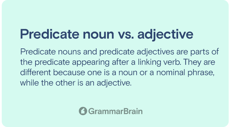 Predicate noun vs. adjective