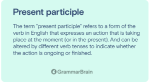 Understanding a Present Participle (Definition, Examples, Grammar ...