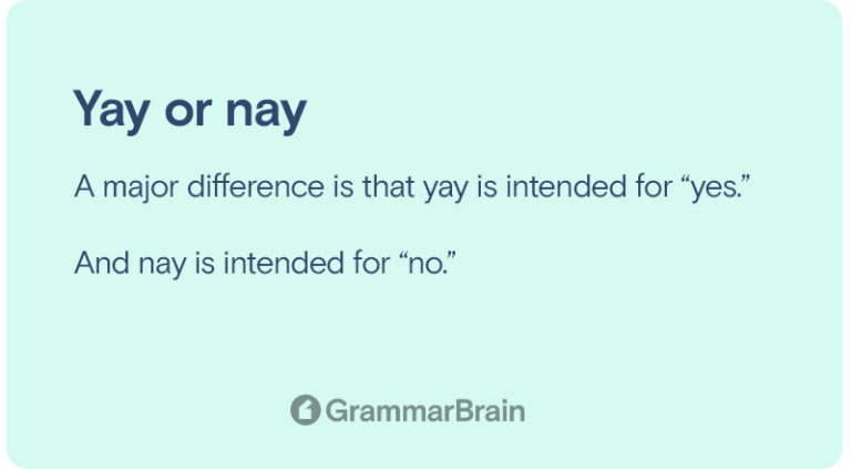 Difference Between Yay Or Nay Definition Examples GrammarBrain